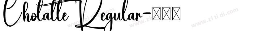 Cholatte Regular字体转换 Cholatte Regular字体转换